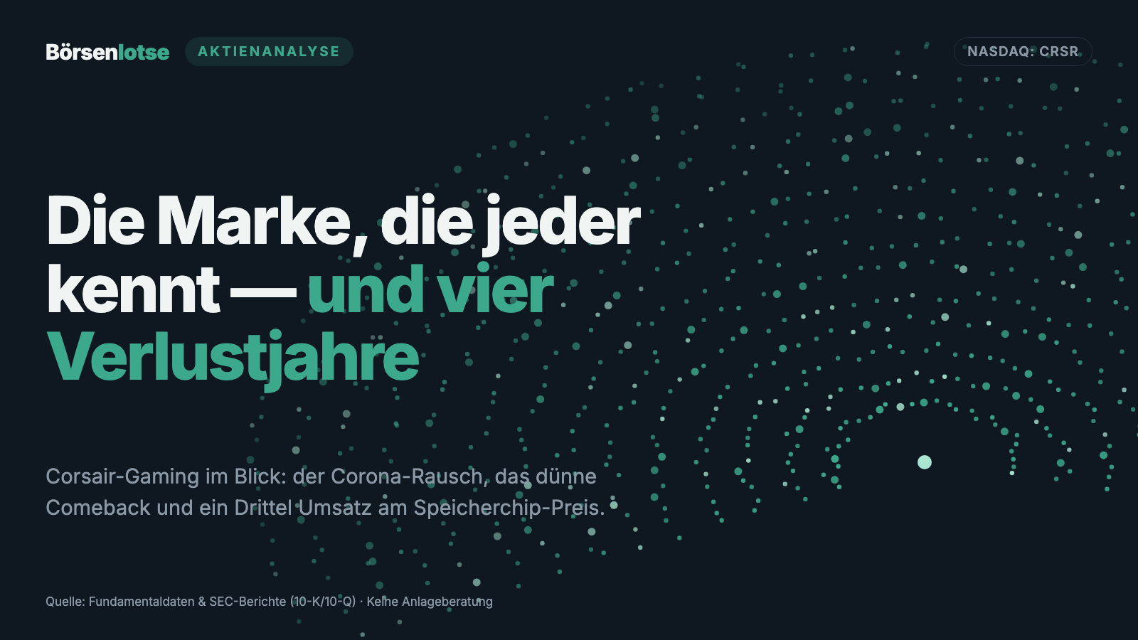Corsair-Aktie: Vier Verlustjahre nach dem Corona-Rausch — und zwei Drittel des Umsatzes hängen am Speicherchip-Preis